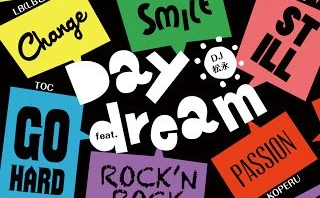 「Daydream」PV公開！ ヒルクライムのTOC、LB、R指定ら参加のマイクリレー