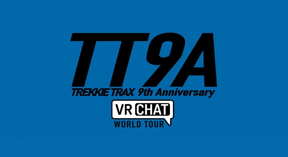 TREKKIE TRAX 9th Anniversary VRChat World Tour 2021