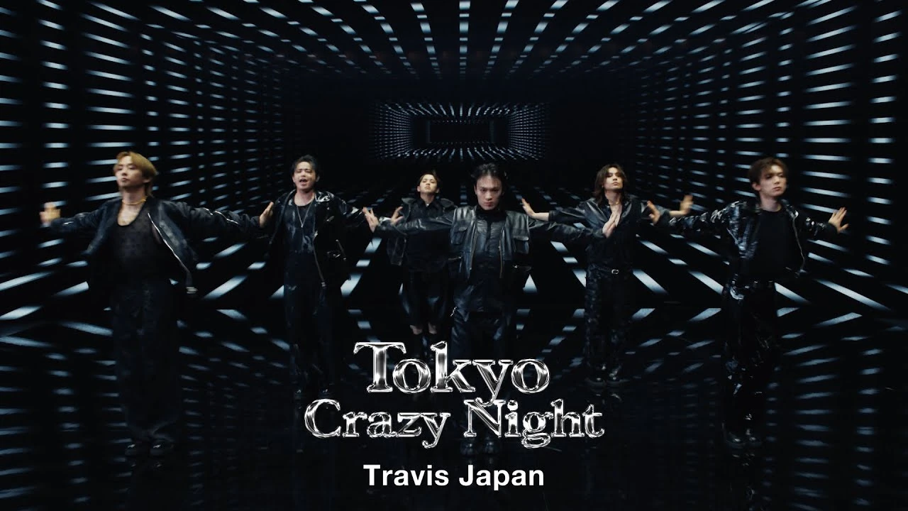 Travis Japan「Tokyo Crazy Night」MV